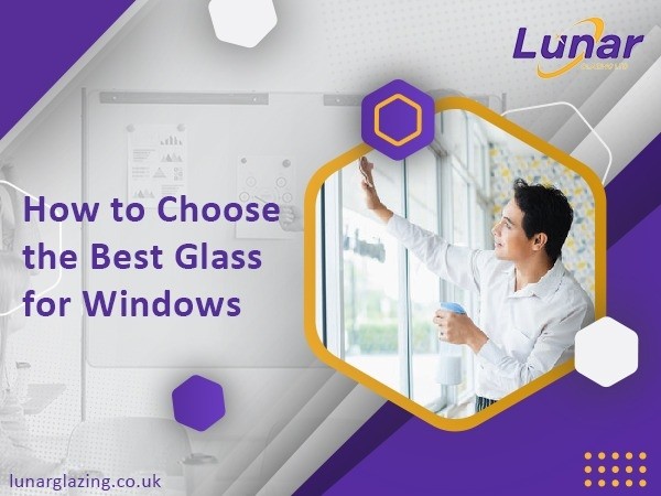 Choose the Best Window Glass - Double, Triple Glazing, Low-E, Tempered Glass Options